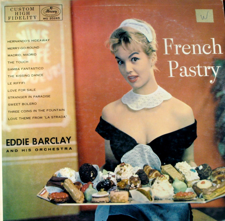  License French Pastry, Eddie Barclay and his Orchestra    Attribution Some rights reserved by kevin dooley 